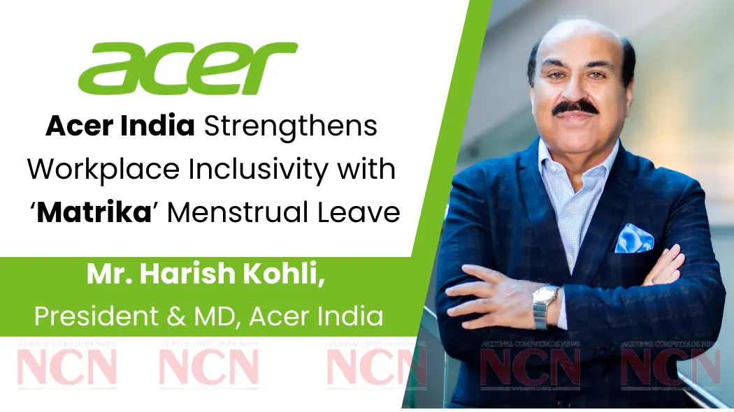 Acer India Introduces One-Day Paid Menstrual Leave for Female Employees