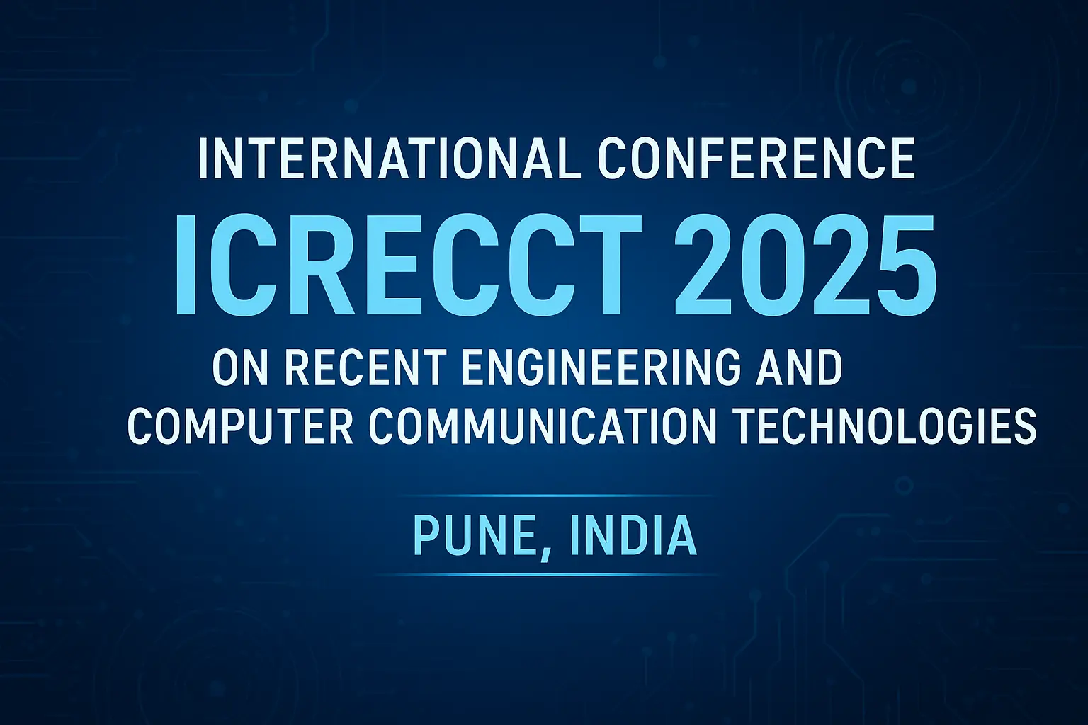 Global Academics to Convene at ICRECCT 2025: Exploring Frontiers in Electronics, Communication & Computer Technology