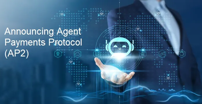 Google Unveils Payments Protocol to Power Agentic AI Transactions