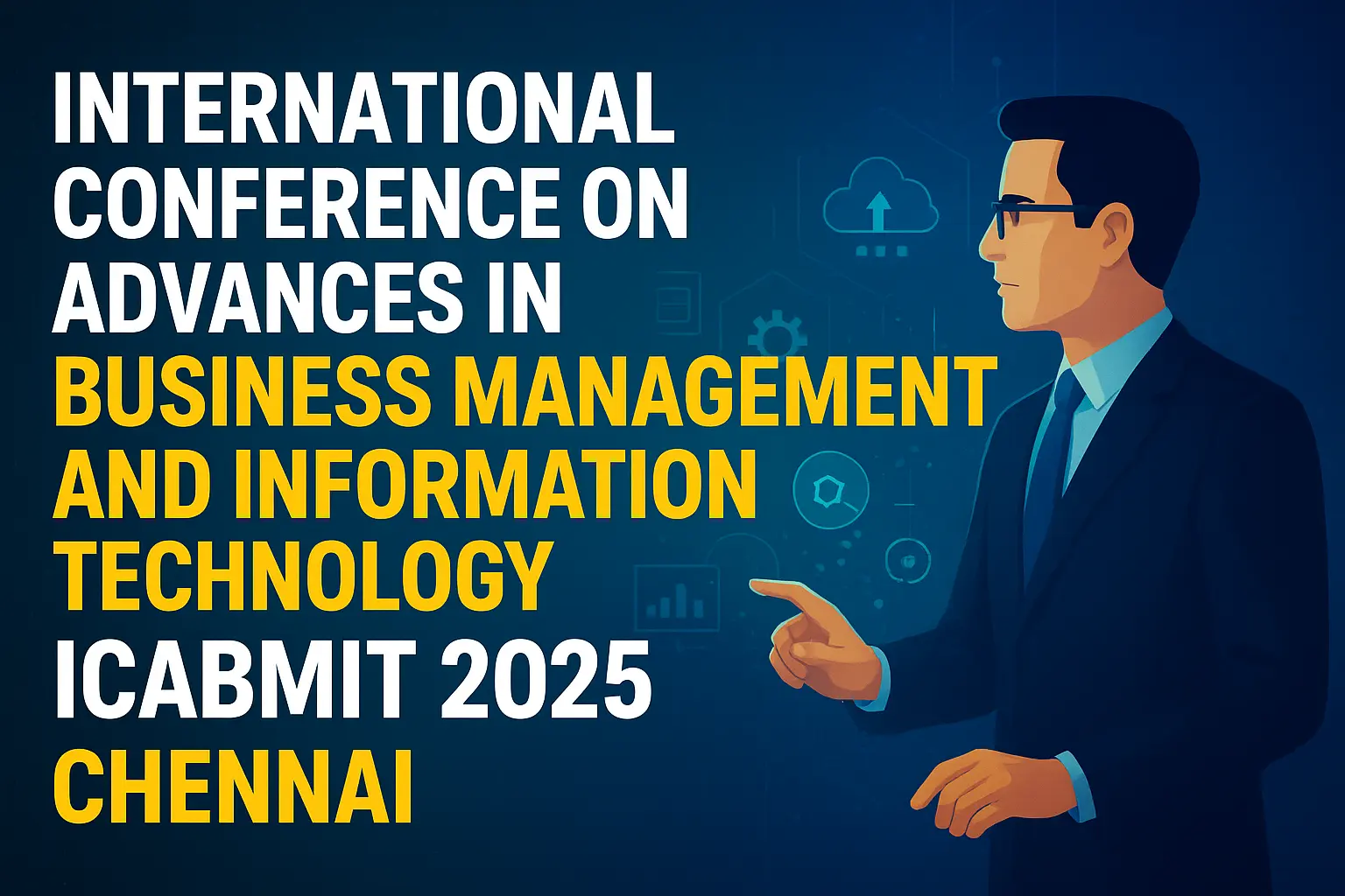 ICABMIT 2025: Chennai to Host Global Meet on Business Management and IT Innovations