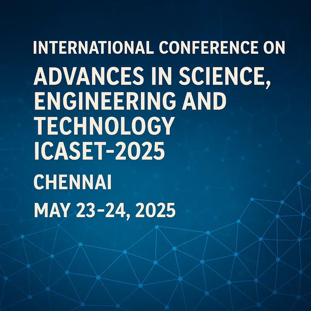 ICASET-2025: Chennai to Host Global Leaders in Science, Tech, and Innovation