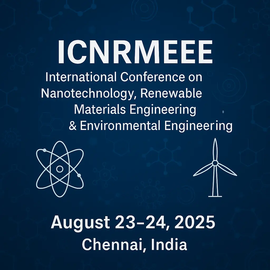 ICNRMEEE 2025: Global Experts Converge to Shape Future of Nanotech and Sustainability