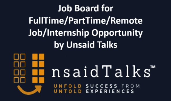 Job Board for FullTime/PartTime/Remote Job/Internship Opportunity @ Unsaid Talks