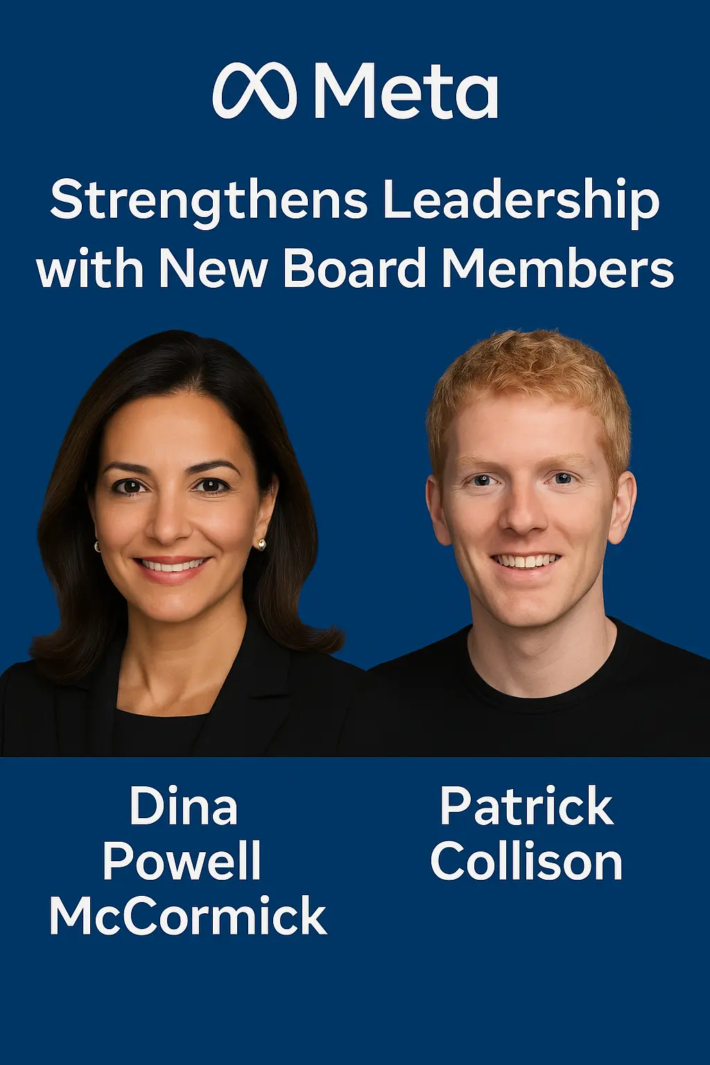Meta Strengthens Leadership with New Board Members: Dina Powell McCormick and Patrick Collison