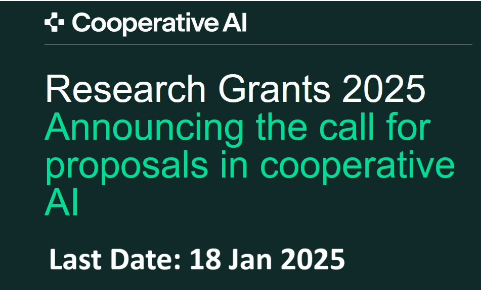 Research Grants for 2025 with Early-Career Opportunities by Cooperative AI Foundation | Deadline: 18 Jan 2025
