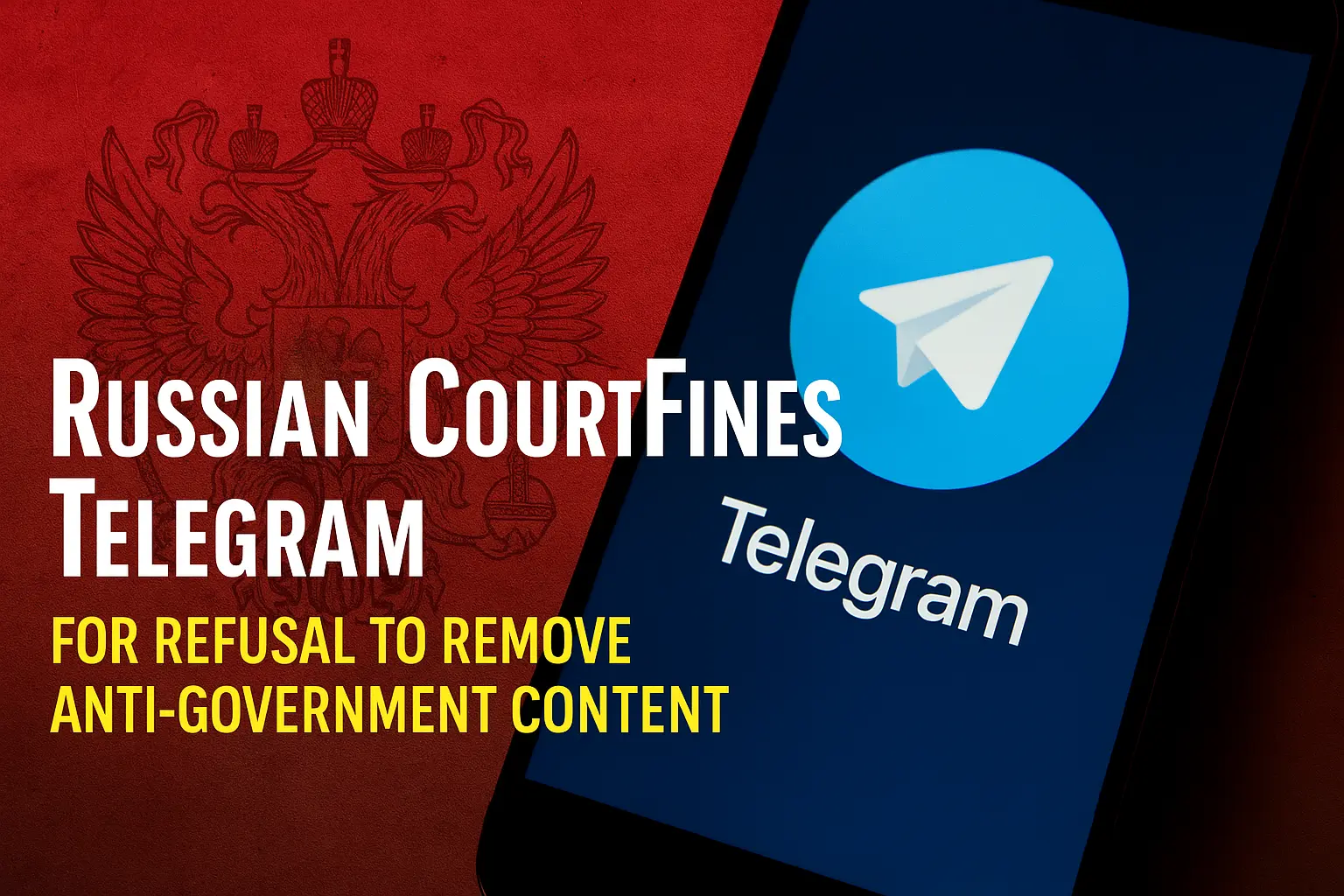 Telegram Fined by Russian Court Over Refusal to Remove Anti-Government Content